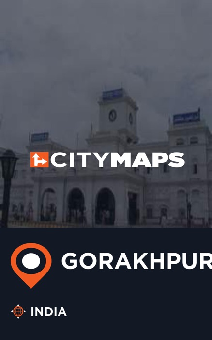 City Maps Gorakhpur India