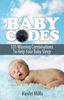 Baby Codes: 101 Winning Combinations to Help Your Baby Sleep.