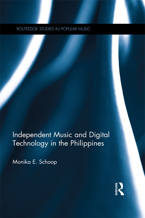 Independent Music and Digital Technology in the Philippines