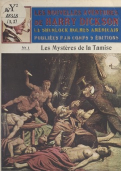 Les Nouvelles Aventures de Harry Dickson (1) : Les Mystères de la Tamise - Gérard Dôle