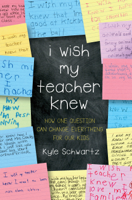 Kyle Schwartz - I Wish My Teacher Knew artwork