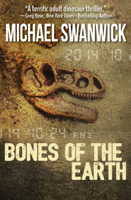 Michael Swanwick - Bones of the Earth artwork