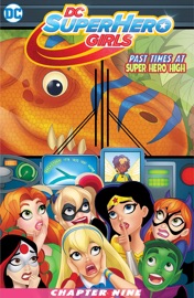 DC Super Hero Girls: Past Times at Super Hero High (2016-) #9 - Shea Fontana & Marcelo DiChiara by  Shea Fontana & Marcelo DiChiara PDF Download