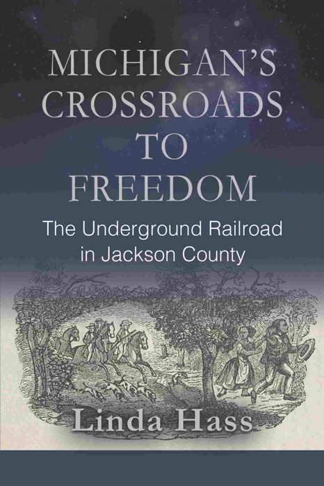 Michigan's Crossroads to Freedom