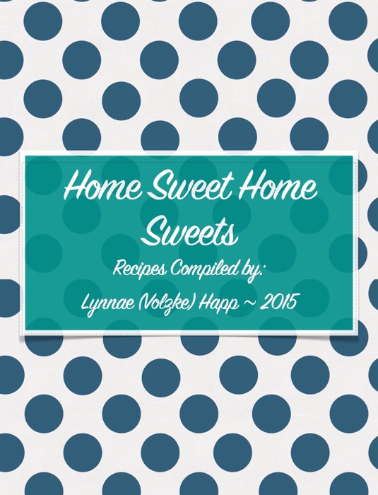 Home Sweet Home Sweets