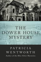 Patricia Wentworth - The Dower House Mystery artwork