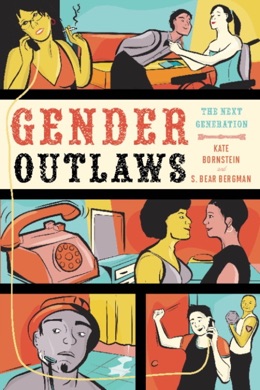 Capa do livro Gender Outlaws: The Next Generation de Kate Bornstein and S. Bear Bergman