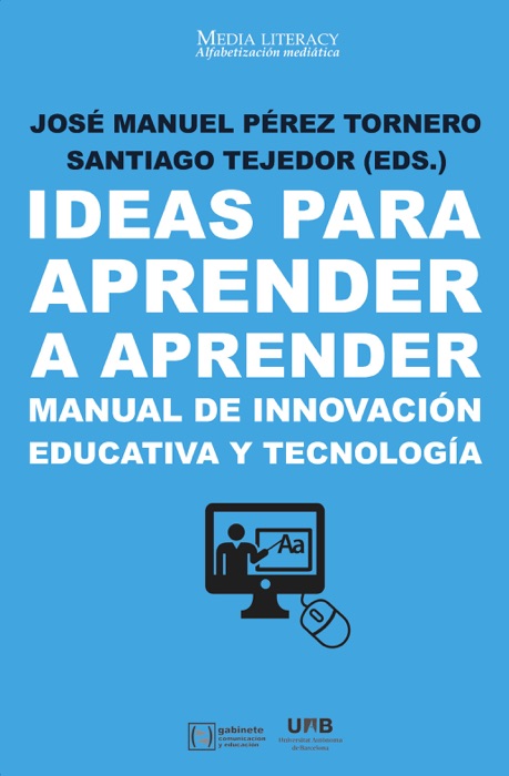 Ideas para aprender a aprender. Manual de innovación educativa y tecnología