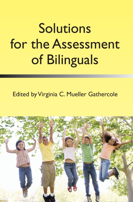 Solutions for the Assessment of Bilinguals