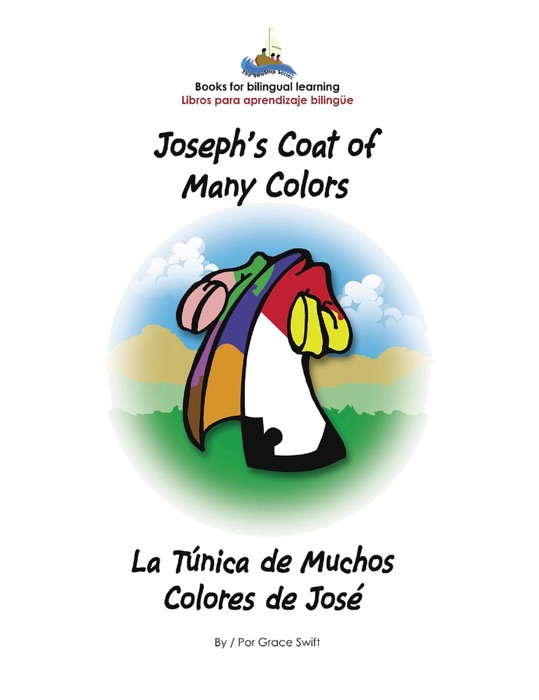 Joseph's Coat of Many Colors- La Tunica de Muchos Colores de Jose