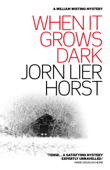 When it Grows Dark - Jørn Lier Horst