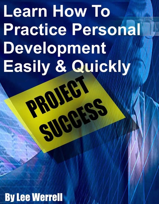 Learn How to Practice Personal Development Easily & Quickly