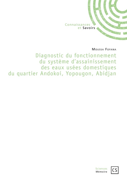 Diagnostic du fonctionnement du système d'assainissement des eaux usées domestiques du quartier Andokoi, Yopougon, Abidjan