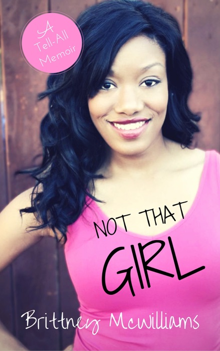 Not that Girl: A Tell-All Memoir