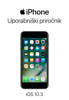 Uporabniški priročnik za iPhone za operacijski sistem iOS 10.3 - Apple Inc.