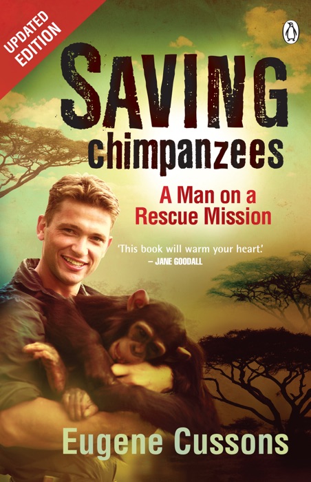 Saving Chimpanzees - A Man On A Rescue Mission