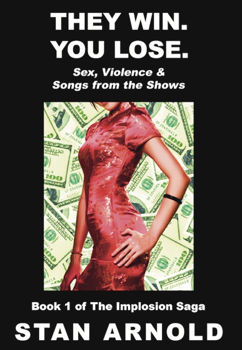 They Win. You Lose.: Sex, Violence & Songs from the Shows