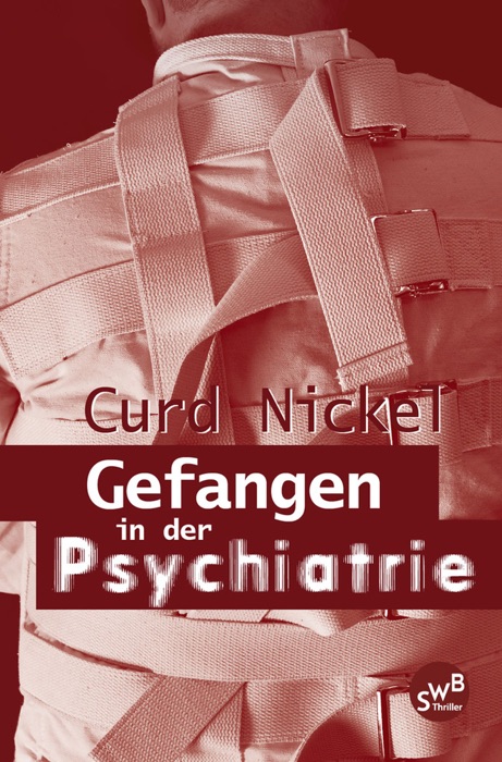 Gefangen in der Psychiatrie