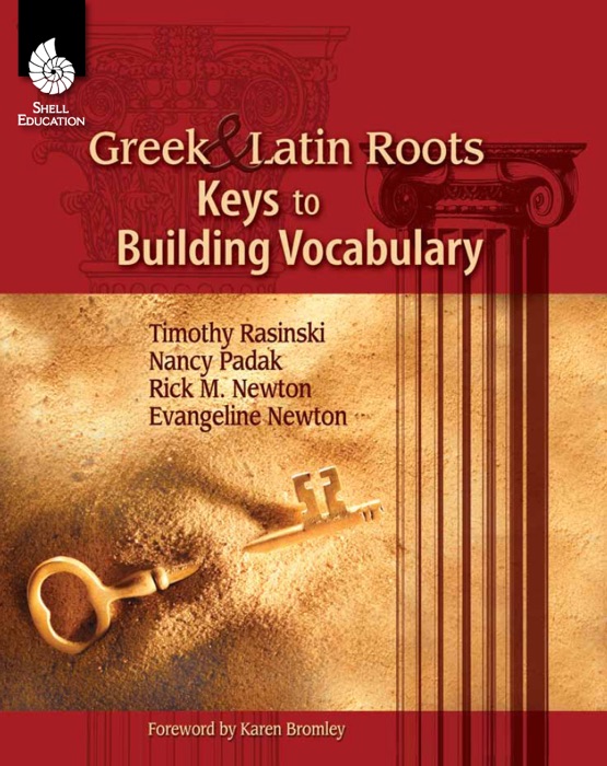 Greek and Latin Roots:  Keys to Building Vocabulary
