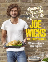 Joe Wicks - Cooking for Family and Friends artwork