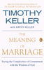 The Meaning of Marriage - Timothy Keller & Kathy Keller
