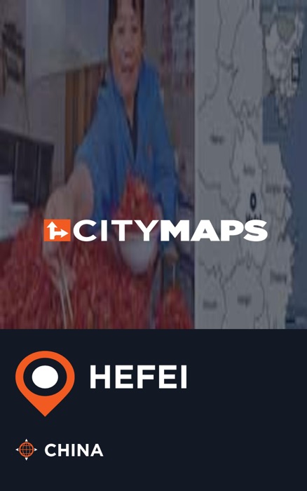 City Maps Hefei China