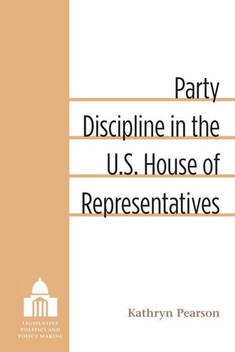 Party Discipline in the U.S. House of Representatives