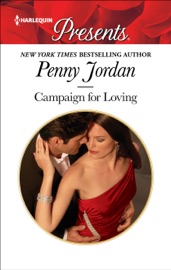 Campaign for Loving - Penny Jordan by  Penny Jordan PDF Download