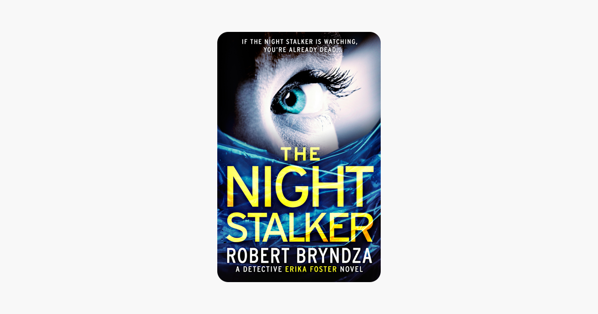 The Night Stalker - Robert Bryndza The Night Stalker - Robert Bryndza