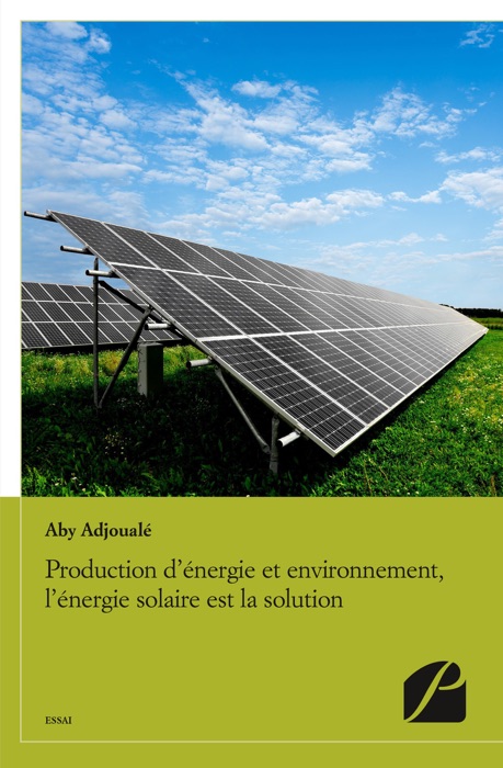 Production d'énergie et environnement, l'énergie solaire est la solution