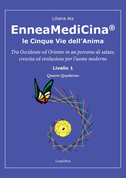 EnneaMediCina. Le Cinque Vie dell'Anima. Quarto Quaderno