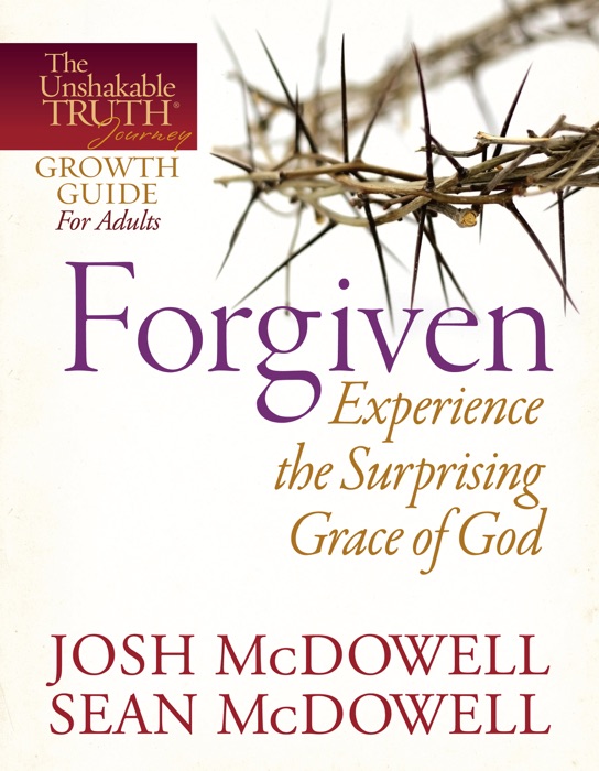 Forgiven--Experience the Surprising Grace of God
