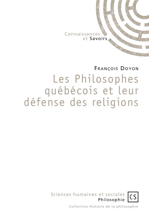 Les Philosophes québécois et leur défense des religions