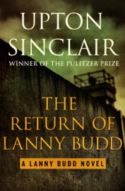 The Return of Lanny Budd - Upton Sinclair