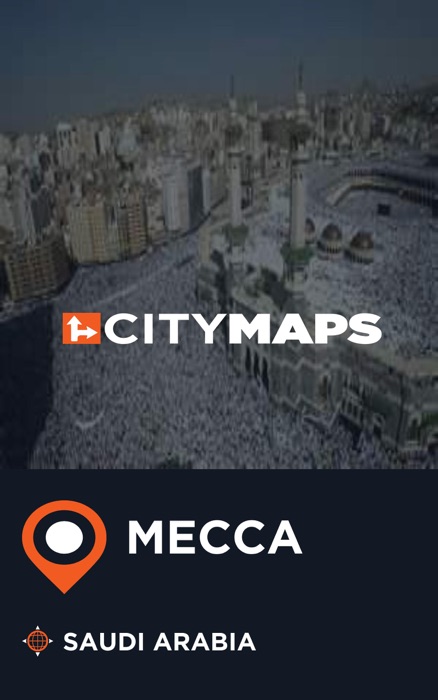 City Maps Mecca Saudi Arabia