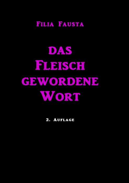 Das Fleisch gewordene Wort