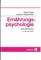 Ernährungspsychologie - Volker Pudel & Joachim Westenhöfer