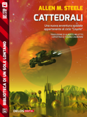 Cattedrali - Allen M. Steele