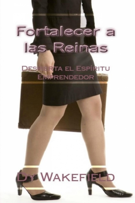 Fortalecer a las Reinas: Despierta el Espíritu Emprendedor