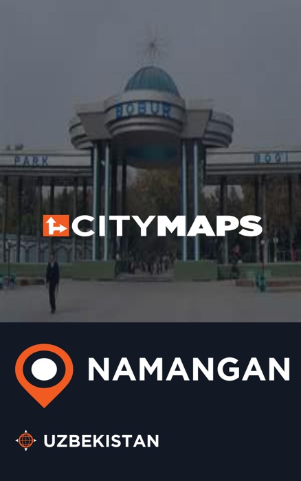 City Maps Namangan Uzbekistan