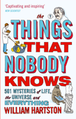 The Things that Nobody Knows - William Hartston