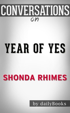 Capa do livro Year of Yes: How to Dance It Out, Stand In the Sun and Be Your Own Person de Shonda Rhimes