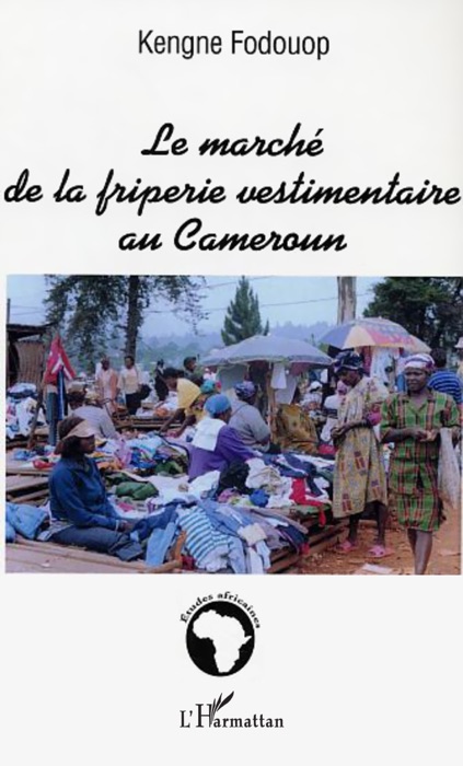 Le marché de la friperie vestimentaire au Cameroun