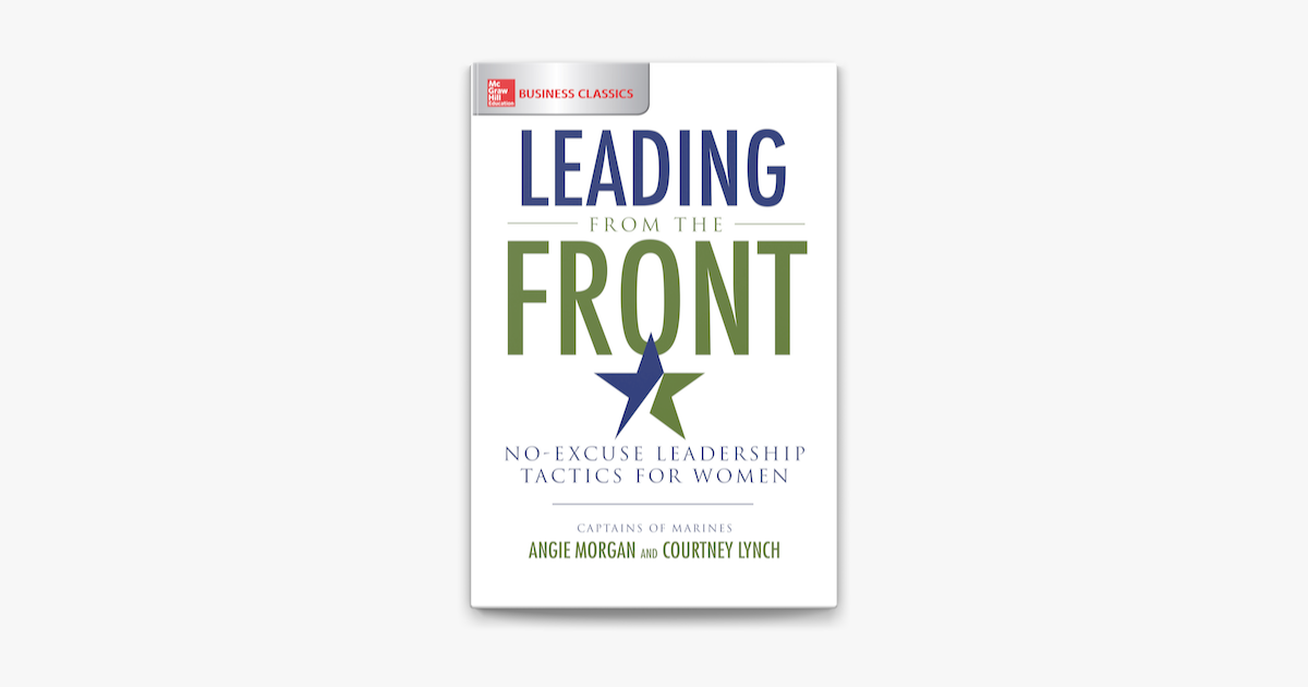 ‎Leading From the Front: No-Excuse Leadership Tactics for Women on ...