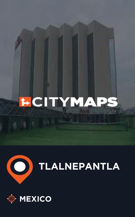 City Maps Tlalnepantla Mexico