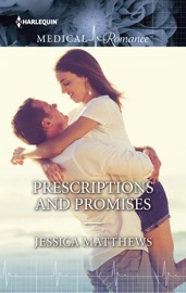 PRESCRIPTIONS AND PROMISES - Jessica Matthews by  Jessica Matthews PDF Download