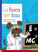 La fisica del bau - Monica Marelli