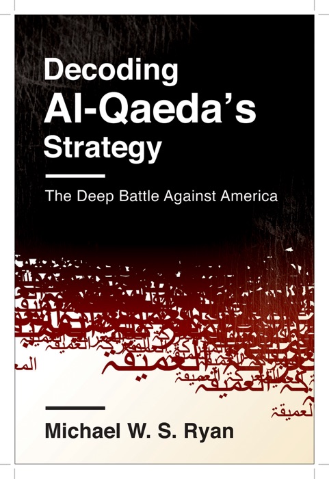 Decoding Al-Qaeda's Strategy