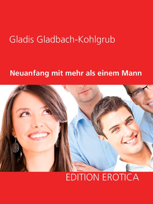 Neuanfang mit mehr als einem Mann