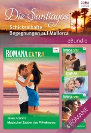 Die Santiagos - Schicksalhafte Begegnungen auf Mallorca - 4-teilige Serie - Penny Roberts by  Penny Roberts PDF Download
